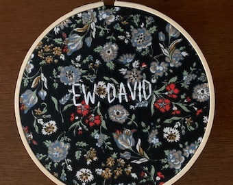 Ew, David Embroidery