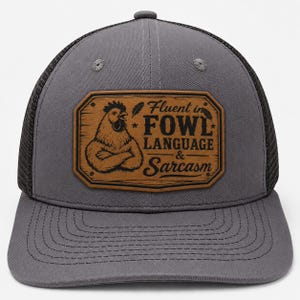 Fluent in Fowl Language & Sarcasm Hat – Funny Chicken Leather Patch Trucker Hat for Chicken Moms and Farm Girls