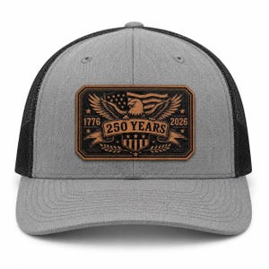 250 Years Hat, America 250 Trucker Hat, Patriotic Eagle Leather Patch Hat, 4th of July Snapback, USA 250th Anniversary Gift