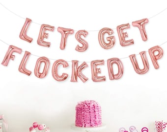 Lets Get Flocked Up Rose Gold Balloons Hens Bridal Garland Bunting Banner AUS