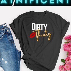 Dirty Thirty Birthday Tee