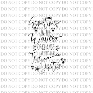 May include: Black and white typography quote that reads "Sometimes in the waves of change we find our true direction."  The quote is surrounded by small decorative elements like stars and seashells.