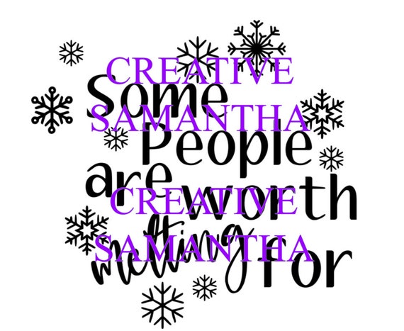 Some People Are Worth Melting For Svg Winter Svg Svg Etsy
