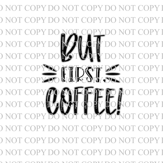 But First Coffee SVG,svg,Coffee Humor png,PNG,Adult Humor PNG, Adult Humor svg,coffee svg