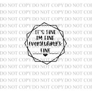 It&#39;s fine, I&#39;m fine everything&#39;s fine SVG