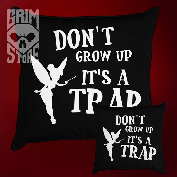 Pillow 40x40 Cm Don T Grow Up It S A Trap Etsy