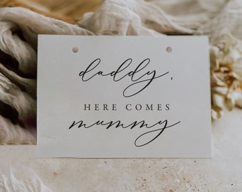 Daddy Here Comes Mummy Sign, Flower Girl, Page Boy, Dog, Place Card, This Seat Is Reserved, Bridal Party chair Tag, Reserved Chair