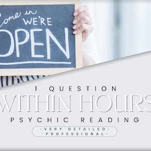 OPEN NOW 1 Question - Within 16 HOURS or less! - Detailed Psychic Reading - Emergency - Fast Response Urgent
