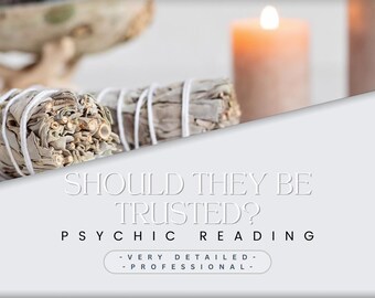 Should They Be Trusted? - 72 HOUR Delivery - Very Detailed Psychic Reading - Love - Relationships - Career - Any Person -