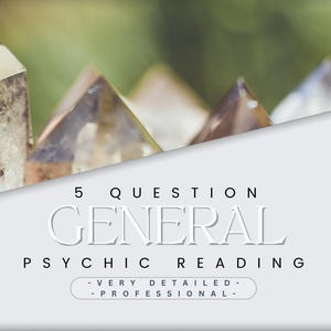 General Psychic Reading - 5 Question - Very Detailed - Personalized - Professional- Love - Career - Relationships - Guidance -