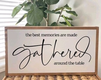 25x13 / The Best Memories Are Made Gathered Around The Table / Gather Sign / Dining Room Wall Art / Kitchen Wood Sign