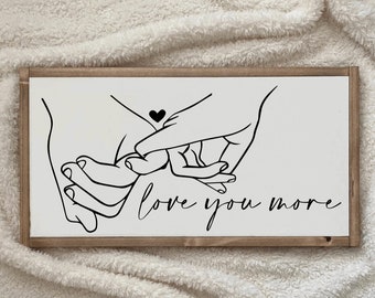 25x13 / I Love You More Holding Hands / Bedroom Sign / Wedding Sign / Over the Bed Wall Art