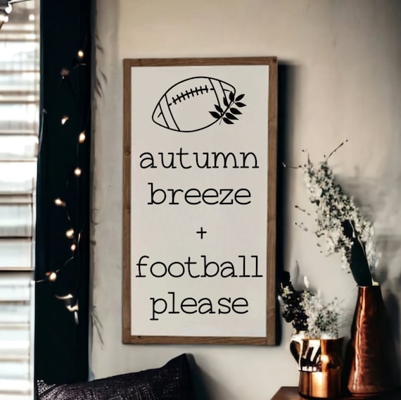 13x25 / Autumn Breeze Football Please / Fall Football Decor / Boho Football Wall Art