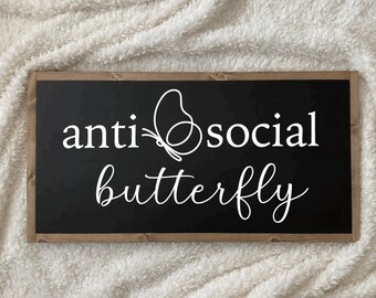 25x13 / Anti Social Butterfly Wood Sign / Girls Room Decor / Introvert Wall Art / Homebody Decor / Dorm Room Sign / Office Wall Art