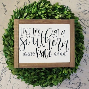 9x7 / Live Life at a Southern Pace / Shelf Sitter Wood Sign Home Decor Farmhouse Style