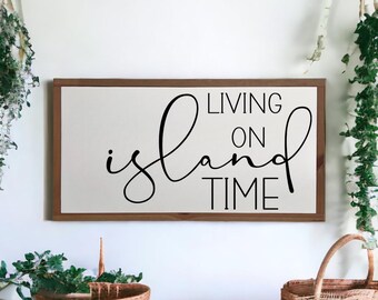 25x13 / Living on Island Time / Beach Wall Art / Island Decor / Coastal Wall Art