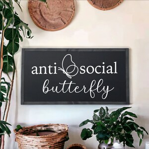 25x13 / Anti Social Butterfly Wood Sign / Girls Room Decor / Introvert Wall Art / Homebody Decor / Dorm Room Sign / Office Wall Art