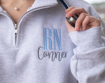Embroidered RN Quarter Zip Sweatshirt - Personalized Nurse Quarter Zip - Nurse Graduation Gift - RN Sweatshirt Personalized