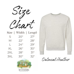 May include: Size chart for a sweatshirt in oatmeal heather. The chart shows the width and length of the sweatshirt in inches for sizes S, M, L, XL, 2XL, and 3XL.