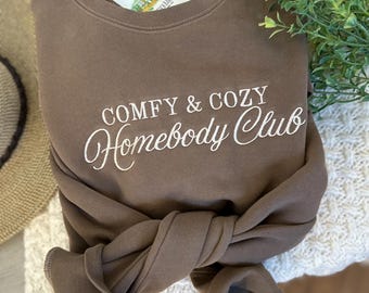 Homebody Club Embroidered Sweatshirt - Comfy and Cozy Lounge Sweatshirt - Lazy Day Crewneck - Let's Stay Home Sweatshirt