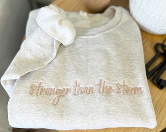 Embroidered Stronger Than The Storm Sweatshirt - Faith Based Apparel - Christian Sweatshirt - Trendy Christian Sweatshirt