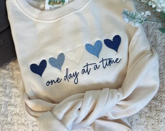 Embroidered One Day At A Time Sweatshirt - Inspirational Crewneck - Motivational Sweatshirt - Mental Heath Based Crew