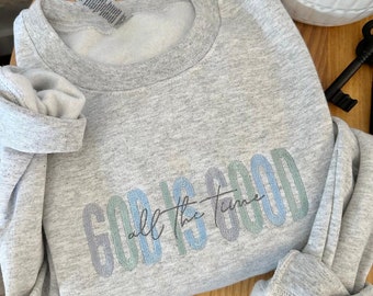 Embroidered GOD IS GOOD Sweatshirt - Faith Sweatshirt - Christian Apparel - Christian Sweatshirt - Cute Christian Sweatshirt