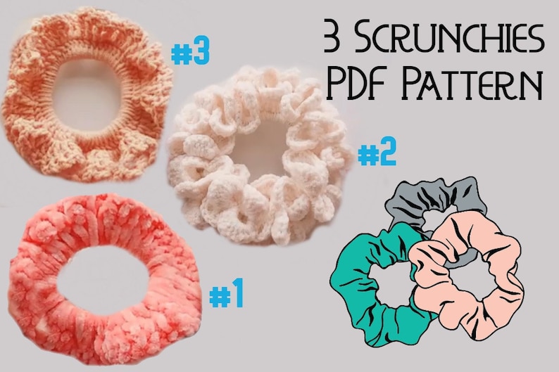 May include: Three crocheted scrunchies in different colors and textures. The scrunchies are labeled #1, #2, and #3. The image also includes the text "3 SCRUNCHIES PDF PATTERN".