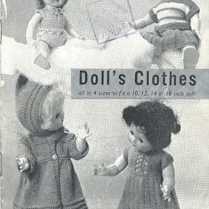 May include: A vintage knitting pattern booklet titled Doll's Clothes, featuring four dolls wearing knitted outfits. The text reads 585-6, Doll's Clothes, all in 4 sizes to fit a 10, 12, 14 or 16 inch doll, and P&B Wools. The cover is black and white.
