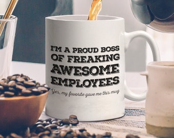 Funny Boss Gift - Freaking Awesome Employees (Yes, My Favorite Gave Me This Mug) | Give it to your Manager and Climb the Corporate Ladder!