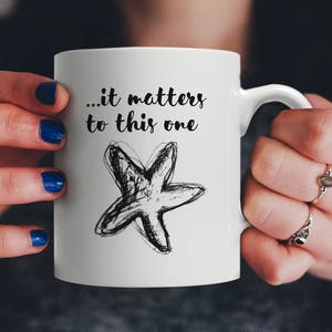 It Matters To This One Inspirational Starfish Story Poem Gift Mug
