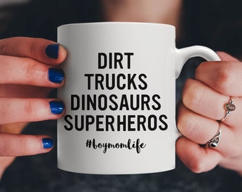 Womens Cute Boy Mom Life Mug #boymomlife | Dirt Truck Dinosaurs Superheros Cute Boy Mother Gift - For Moms of Wild Ones, Raising Wild Things