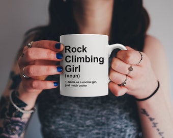 Rock Climbing Girl Definition Mug - Funny Adventure Sports Gift | Grab your Chalk and Rope, Find a Mountain and Climb!