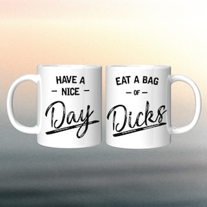 Eat a Bag of Dicks | Have a Nice Day - Personalized Order
