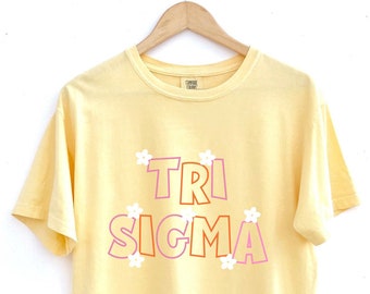 Tri Sigma // Sigma Sigma Sigma // Flower Power Sorority Shirt // Comfort Colors Butter
