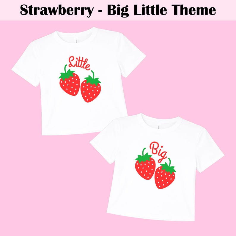 Strawberry big little sorority tee with matching little big strawberry design