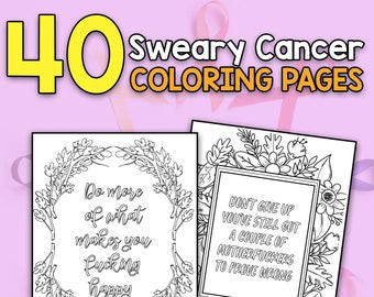 BEST VALUE 40 Swear Word Coloring Pages For Cancer Survivors, Cancer Patients, Cancer Fighters - Adult Coloring Book Instant Download PDF