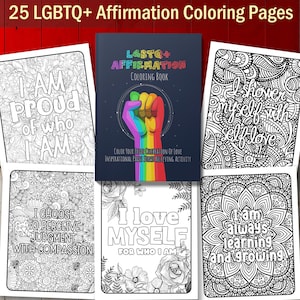 May include: A coloring book with a rainbow fist on the cover. The title is "LGBTQ+ Affirmation Coloring Book". The book includes 25 pages with positive affirmations and intricate designs to color.