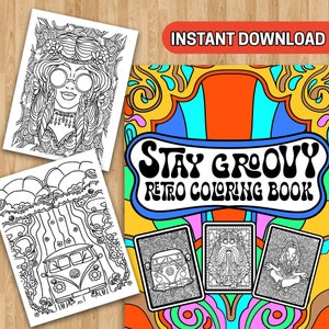 BEST VALUE Stay Groovy Retro Coloring Book - Instant Download Relaxing Pictures To Color, With Van Life, Peace Signs, Floral Retro, & More