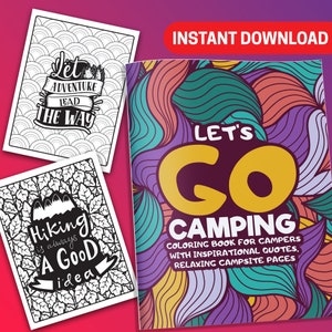 NAJLEPSZA WARTOŚĆ! Let's Go Camping Coloring Book - Natychmiastowe pobieranie relaksujących stron do kolorowania z inspirującymi cytatami, najlepszy prezent dla dorosłych!