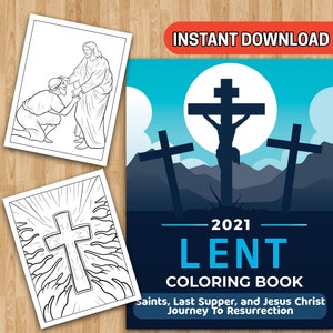 BEST VALUE 25 Lent 2021 Coloring Book - Instant Download Coloring Pages With Saints, Last Supper, and Jesus Christ Journey To Resurrection