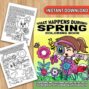 May include: A coloring book with a yellow background and a cartoon girl looking through a magnifying glass at a flower. The text "What Happens During Spring Coloring Book" is at the top of the page. The text "Gardening and Exploring Nature in the Great Outdoors Activity Workbook with Fun Facts" is at the bottom of the page.