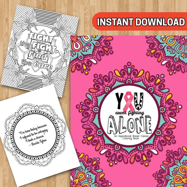 BEST VALUE - 50 Breast Cancer Coloring Pages - Instant Download You Aren’t Fighting Alone Coloring Book - Inspirational Coloring Book