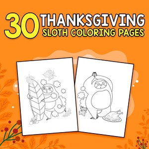 BEST VALUE - 30 Sloth Coloring Pages For Kids - Instant Download Funny Sloth Thanksgiving Coloring Book For Kids Ages 4-8 - Thanksgiving