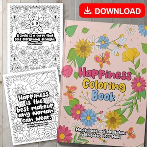 BEST VALUE Happiness Coloring Book PDF - Instant Download Mindfulness and Meditation to Brighten Your Mood, Relaxing Pages, Art Therapy Gift