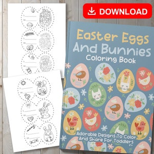 BEST VALUE Easter Eggs And Bunnies Coloring Book - Instant Download Adorable Designs To Color & Share For Toddlers, Party Egg Hunt Activity