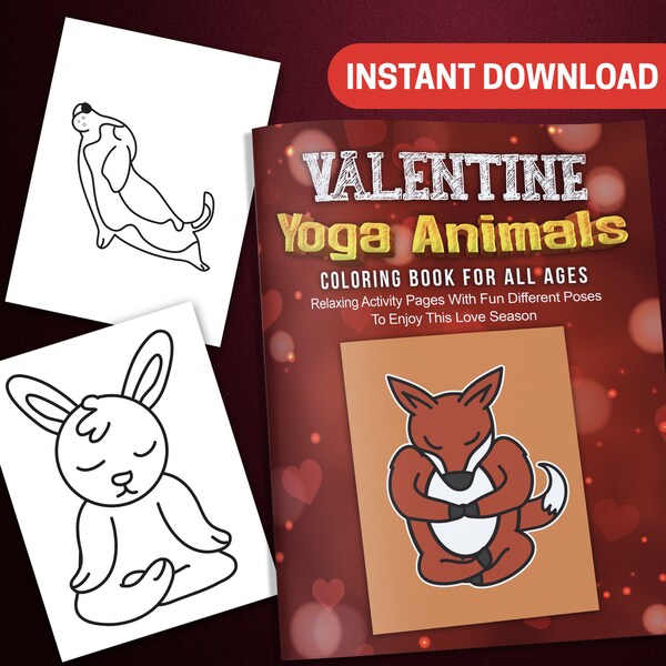 BEST VALUE 25 Valentine Yoga Animals Coloring Book For All Ages - Instant Download Relaxing Activity Fun Pages To Enjoy This Love Season