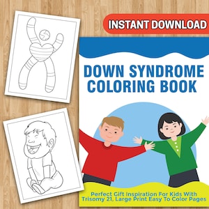 BEST VALUE 25 Down Syndrome Coloring Book - Instant Download Ideal Gift Inspiration For Kids W/ Trisomy 21, Large Print Easy To Color Pages