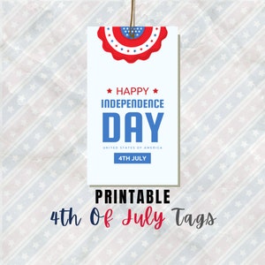BEST VALUE! 4th Of July Tags Printable - Instant Download Happy Fourth Of July Party Favor Tag, Patriotic Gift Tag, Independence Day Labels