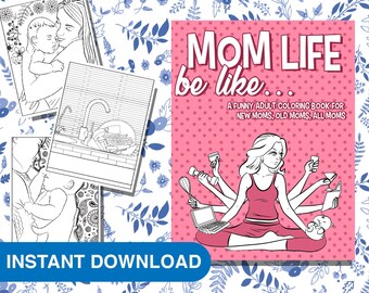 25 páginas para colorear de Mom Life be Like - Descarga instantánea de libro para colorear de mamá imprimible Día de la madre Regalo divertido para mamá Regalo de baby shower para nueva mamá
